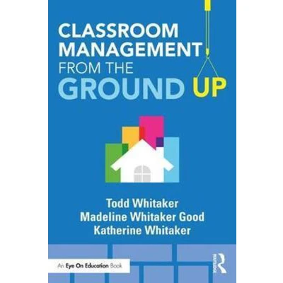 Afbeelding van Classroom Management From the Ground Up