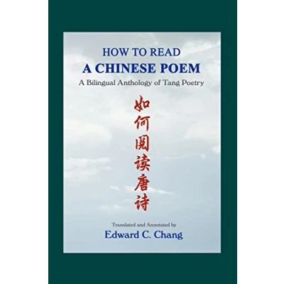 Afbeelding van How to Read A Chinese Poem: Bilingual Anthology of Tang Poetry