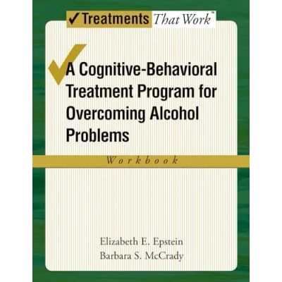 Afbeelding van A Cognitive Behavioral Treatment Program for Overcoming Alcohol Problems