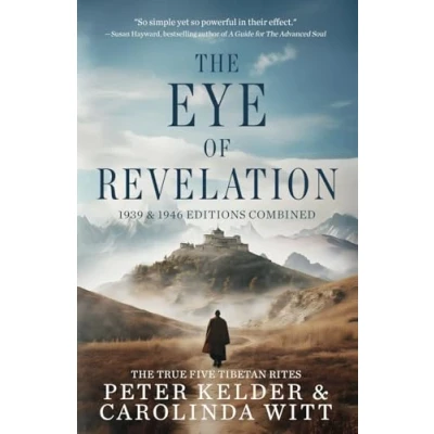 Afbeelding van The Eye of Revelation 1939 &amp; 1946 Editions Combined: True Five Tibetan Rites