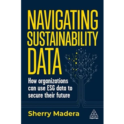 Afbeelding van Navigating Sustainability Data: How Organizations Can Use Esg Data to Secure Their Future