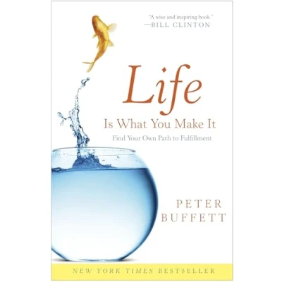 Afbeelding van Life Is What You Make It: Find Your Own Path to Fulfillment
