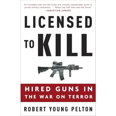 Afbeelding van Licensed to Kill: Hired Guns in the War on Terror