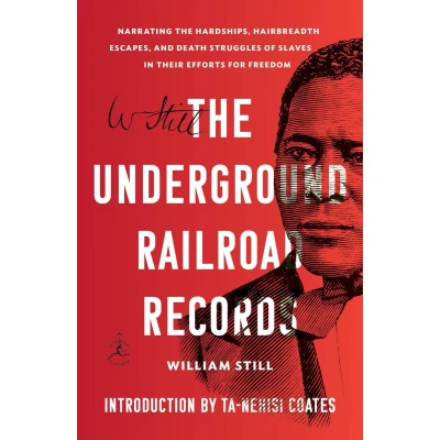 Afbeelding van the Underground Railroad Records: Narrating Hardships, Hairbreadth Escapes, and Death Struggles of Slaves in Their Efforts for Freedom