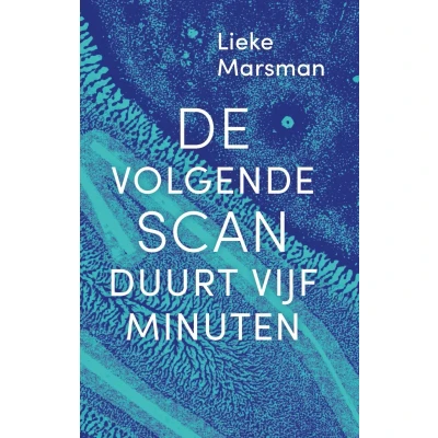 Afbeelding van De volgende scan duurt vijf minuten (Paperback)