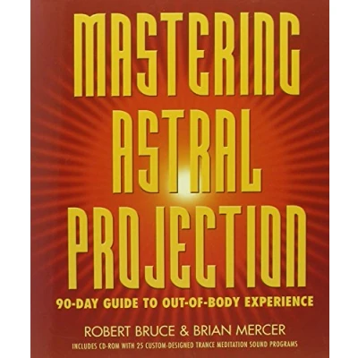 Afbeelding van Mastering Astral Projection: 90 Day Guide to Out Of Body Experience