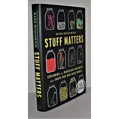 Afbeelding van Stuff Matters: Exploring the Marvelous Materials That Shape Our Man Made World