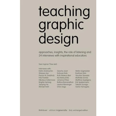 Afbeelding van Teaching Graphic Design: Approaches, Insights, the Role of Listening and 24 Interviews with Inspirational Educators