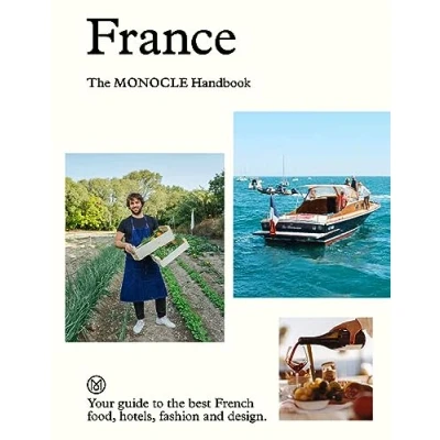 Afbeelding van France: the Monocle handbook : your guide to best French food, hotels, fashion and design: 11