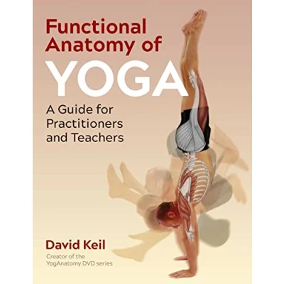 Afbeelding van Functional Anatomy of Yoga: A Guide for Practitioners and Teachers