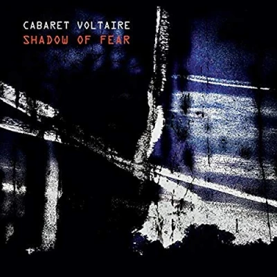 Afbeelding van Cabaret Voltaire Shadow Of Fear (CD)