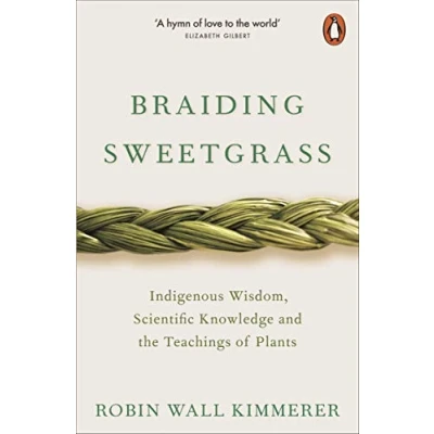 Afbeelding van Braiding Sweetgrass: Indigenous Wisdom, Scientific Knowledge and the Teachings of Plants