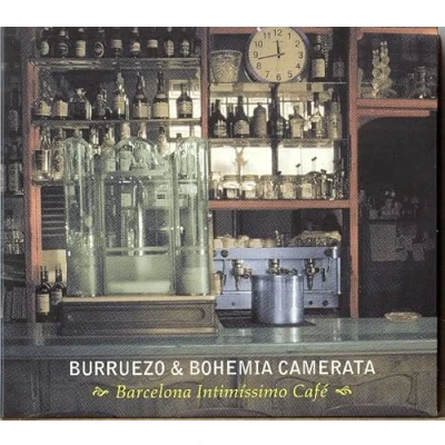 Afbeelding van Burruezo &amp; Bohemia Camerata Barcelona Intimissimo Cafe (CD)