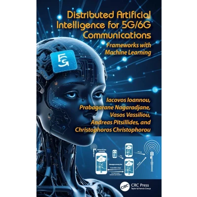 Afbeelding van Distributed Artificial Intelligence for 5G/6G Communications: Frameworks with Machine Learning