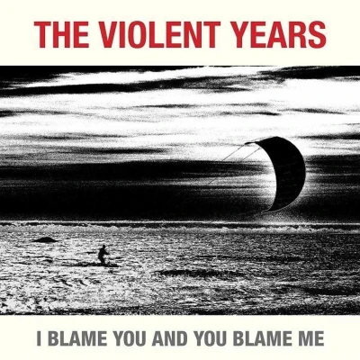 Afbeelding van Violent Years I Blame You and Me (LP)