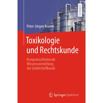 Afbeelding van Toxikologie und Rechtskunde: Kompetenzfördernde Wissensvermittlung der Gefahrstoffkunde