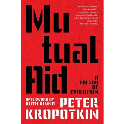 Afbeelding van Mutual Aid: A Factor of Evolution (Warbler Classics Annotated Edition)