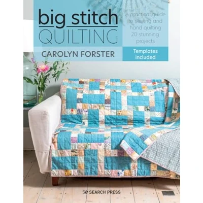 Afbeelding van Big Stitch Quilting: A Practical Guide to Sewing and Hand Quilting 20 Stunning Projects