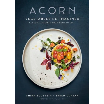 Afbeelding van Acorn: Vegetables Re Imagined: Seasonal Recipes from Root to Stem