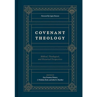 Afbeelding van Covenant Theology Biblical, Theological, and Historical Perspectives