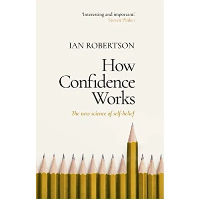 Afbeelding van How Confidence Works: The new science of self belief