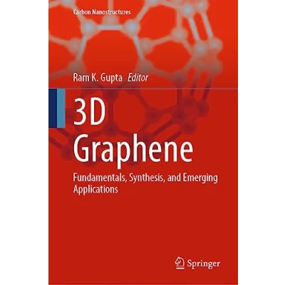 Afbeelding van 3D Graphene: Fundamentals, Synthesis, and Emerging Applications