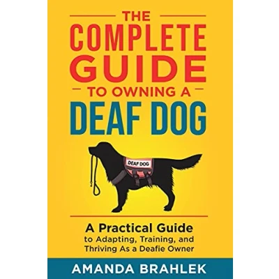 Afbeelding van The Complete Guide to Owning a Deaf Dog