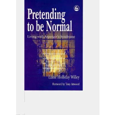 Afbeelding van Pretending to be Normal: Living with Asperger&#039;s Syndrome (Autism Spectrum Disorder) Expanded Edition