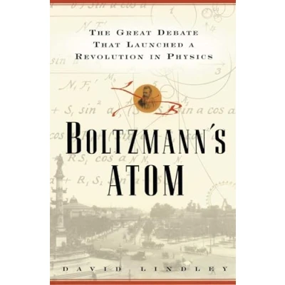 Afbeelding van Boltzmanns Atom: The Great Debate That Launched a Revolution in Physics