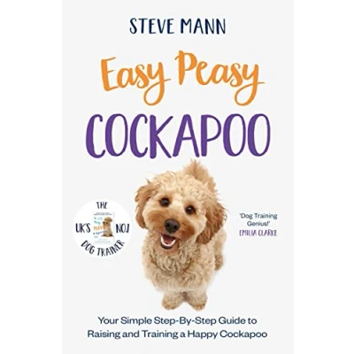 Afbeelding van Easy Peasy Cockapoo: Your simple step by guide to raising and training a happy Cockapoo