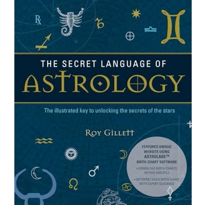 Afbeelding van the Secret Language of Astrology: Illustrated Key to Unlocking Secrets Stars: 1