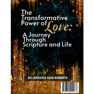 Afbeelding van The Transformative Power of Love: A Journey Through Scripture and Life