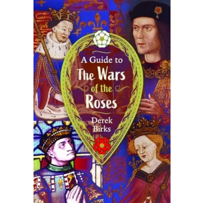 Afbeelding van A Guide to the Wars of Roses