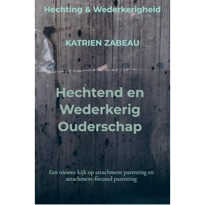 Afbeelding van Hechtend en Wederkerig Ouderschap