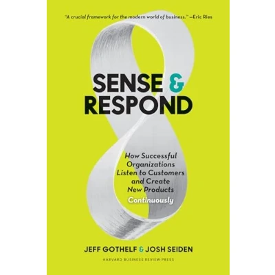 Afbeelding van Sense and Respond: How Successful Organizations Listen to Customers Create New Products Continuously