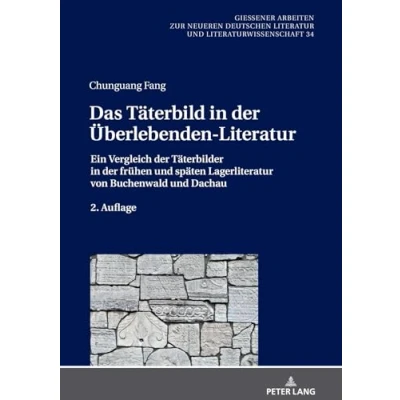 Afbeelding van Das Taeterbild in der Ueberlebenden Literatur: Ein Vergleich Taeterbilder fruehen und spaeten Lagerliteratur von Buchenwald Dachau. 2. Auflage (34)