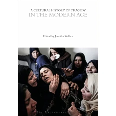 Afbeelding van A Cultural History of Tragedy in the Modern Age