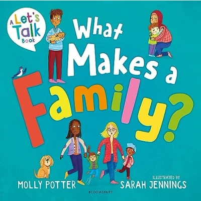 Afbeelding van What Makes A Family?: Let’s Talk picture book to help young children understand different types of families