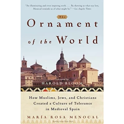Afbeelding van the Ornament of World: How Muslims, Jews, and Christians Created a Culture Tolerance in Medieval Spain