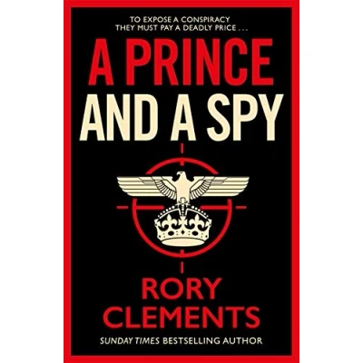Afbeelding van a Prince and Spy: the gripping novel from master of wartime spy thriller