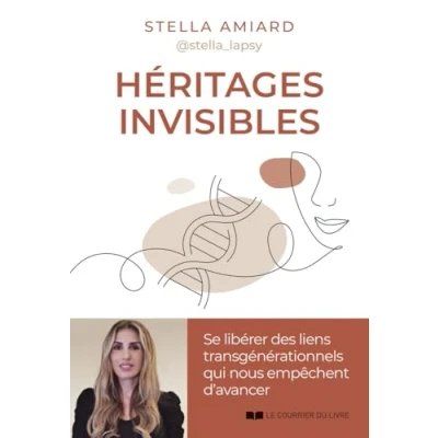Afbeelding van Héritages invisibles Se libérer des liens transgénérationnels pour mieux avancer