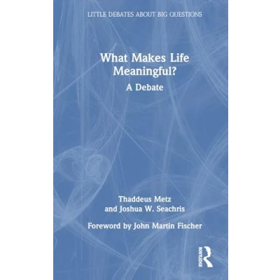 Afbeelding van What Makes Life Meaningful?: A Debate