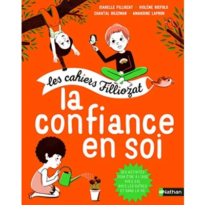 Afbeelding van La confiance en soi Les cahiers d&#039;activités Filliozat Dès 5 ans: