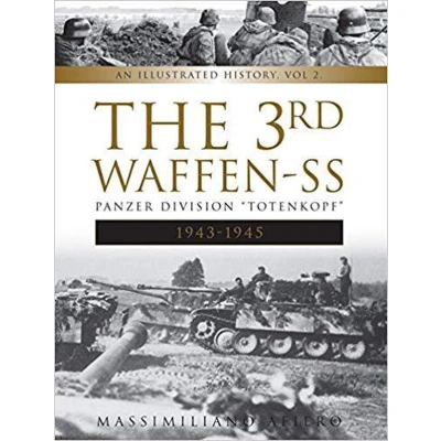 Afbeelding van The 3rd Waffen SS Panzer Division &quot;Totenkopf,&quot; 1943 1945: An Illustrated History, Vol.2: 8