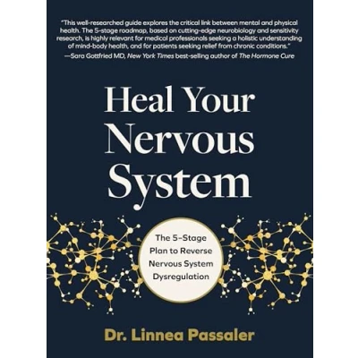 Afbeelding van Heal Your Nervous System: The 5 Stage Plan to Reverse System Dysregulation