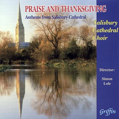 Afbeelding van Simon/Salisbury Cathedral Choi Lole Praise And Thanksgiving Anthems (CD)