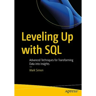 Afbeelding van Leveling Up with SQL: Advanced Techniques for Transforming Data into Insights