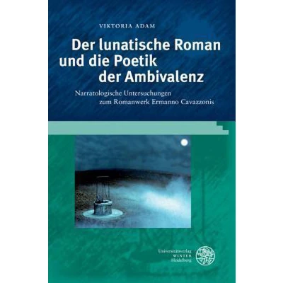 Afbeelding van der lunatische Roman und die Poetik Ambivalenz