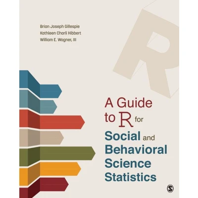 Afbeelding van A Guide to R for Social and Behavioral Science Statistics