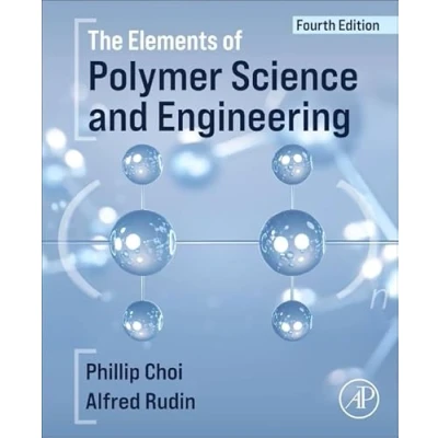 Afbeelding van The Elements of Polymer Science and Engineering
